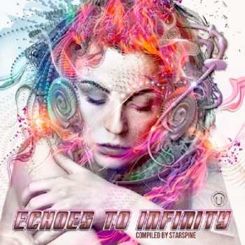 Album Echoes To Infinity Compiled By Starspine / Various: Echoes To Infinity Compiled By Starspine