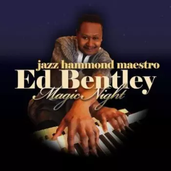 Ed Bentley: Magic Night