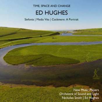 Album Ed Hughes: Time, Space & Change