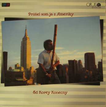 Album Ed Korey Konecny: Prišiel Som Ja Z Ameriky