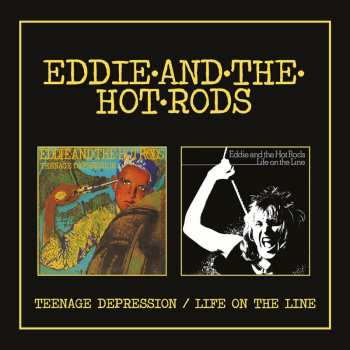 Album Eddie And The Hot Rods: Teenage Depression
