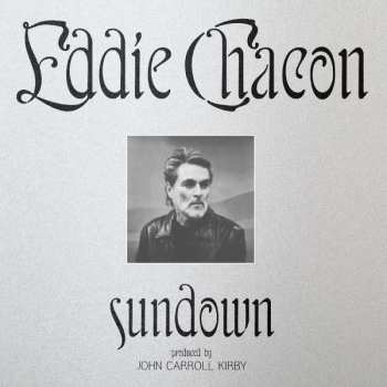 LP Eddie Chacon: Sundown