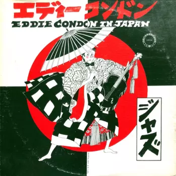 Eddie Condon: Eddie Condon In Japan