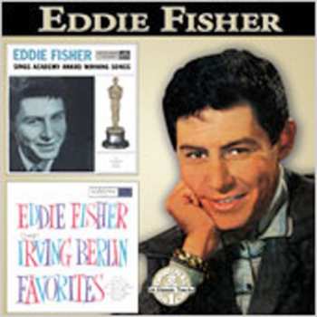 Album Eddie Fisher: Eddie Fisher Sings Academy Award Songs/Eddie Fisher Sings Irving Berlin Favorites