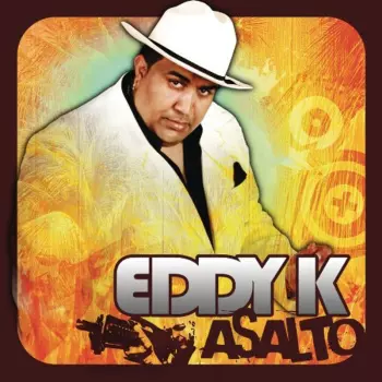 Eddy-K: Asalto