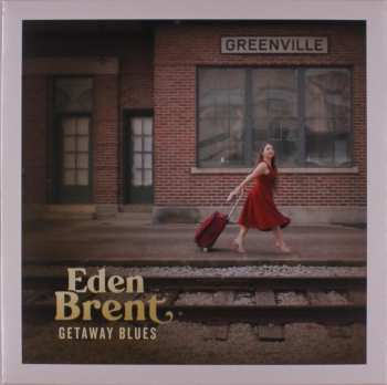 Album Eden Brent: Getaway Blues