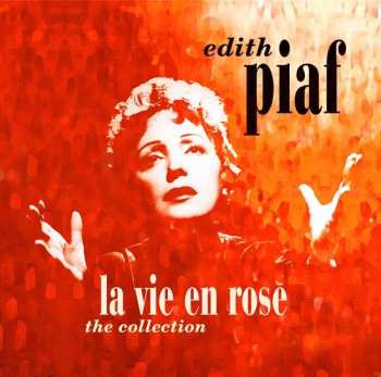 LP Edith Piaf: La Vie En Rose: The Collection