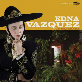 LP Edna Vazquez: Te Esperaba