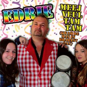 Album Edrie: Meej Veul Tam Tam (Kwam De Man In Brabant Oan)