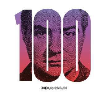 Album Eduardo Rovira: Rovira 100 - Sonico Plays Eduardo Rovira