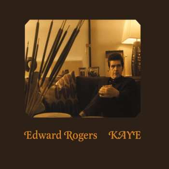 Album Edward Rogers: Kaye