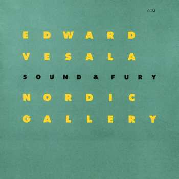 CD Edward Vesala Sound & Fury: Nordic Gallery