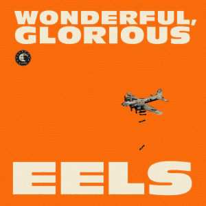 2CD Eels: Wonderful, Glorious DLX | LTD | DIGI