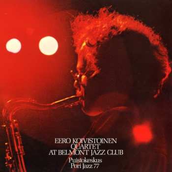CD Eero Koivistoinen: At Belmont Jazz Club