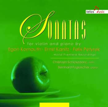 Album Christoph Schickendanz: Sonatas For Violin And Piano 