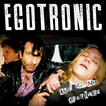 Album Egotronic: Ausflug Mit Freunden