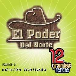  El Poder Del Norte: 12 Grandes Exitos 2