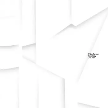 El Ten Eleven: Tautology