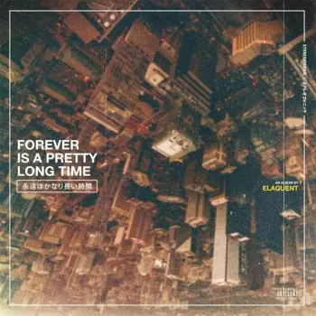 Elaquent: Forever Is A Pretty Long Time