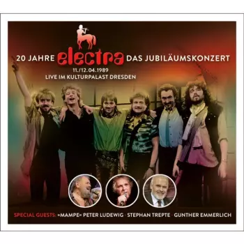 Electra: 20 Jahre: Das Jubiläumskonzert Live Im Kulturpalast Dresden 11./12.04.1989