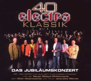 2CD Electra: 40 Electra Klassik - Das Jubiläumskonzert