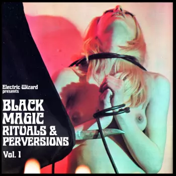 Electric Wizard: Black Magic Rituals &