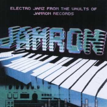 Album Electro Jamz From The Vaultz / Various: Electro Jamz From The Vaultz
