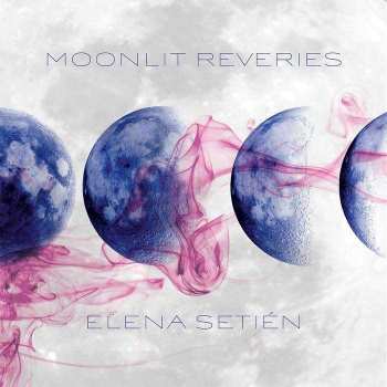LP Elena Setién: Moonlit Reveries CLR | LTD