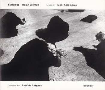 CD Eleni Karaindrou: Trojan Women