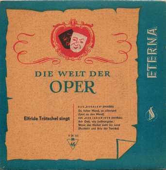 Album Elfride Trötschel: Elfride Trötschel Singt Aus „“Rusalka“ / Aus „Der Jakobiner“