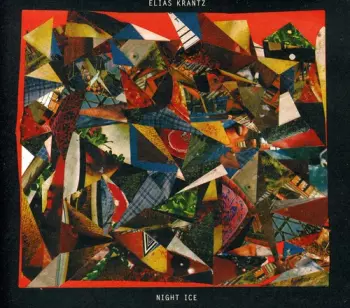 Elias Krantz: Night Ice