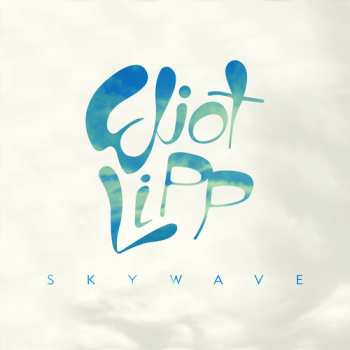 Album Eliot Lipp: Skywave