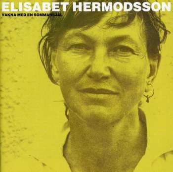 Album Elisabet Hermodsson: Vakna Med En Sommarsjäl