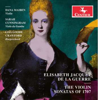 CD Élisabeth Jacquet de La Guerre: The Violin Sonatas Of 1707