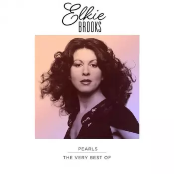 Pearls - The Very Best Of Elkie Brooks