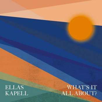 CD Ellas Kapell: What's It All About?