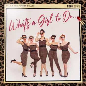 Elle & The Pocket Belles: What's A Girl To Do...