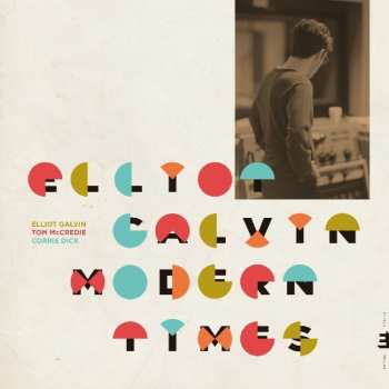 LP Elliot Galvin: Modern Times