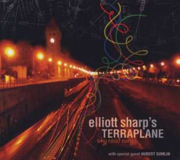 CD Elliott Sharp's Terraplane: Sky Road Songs