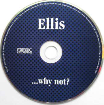 CD Ellis: Why Not?