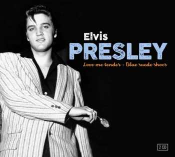 2CD Elvis Presley: Love Me Tender - Blue Suede Shoes