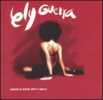 Album Ely Guerra: Sweet & Sour, Hot Y Spicy