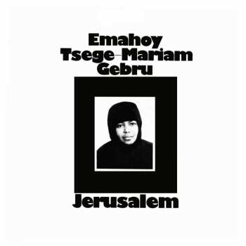 LP Emahoy Tsegue Maryam Guebrou: Jerusalem