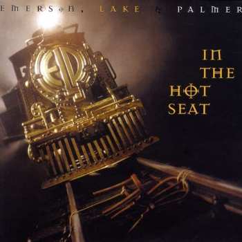 LP Emerson, Lake & Palmer: In The Hot Seat