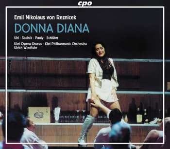 2CD Emil Nikolaus Von Reznicek: Donna Diana