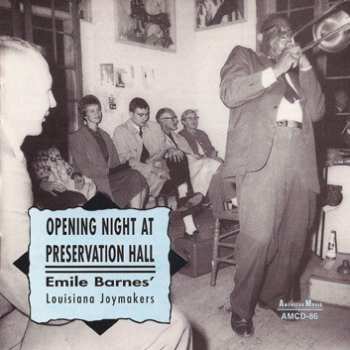 CD Emile Barnes & His Louisiana Joymakers: Opening Night At Preservation Hall