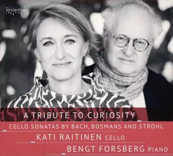 Emilie Maria Von Bach: Kati Raitinen & Bengt Forsberg - A Tribute To Curiosity