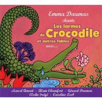 Album Emma Daumas: Les Larmes De Crocodile Et Autres Fables