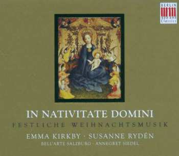 CD Emma Kirkby: In Nativitate Domini: Festliche Weihnachtsmusik