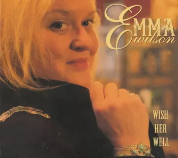 Emma Wilson: Wish Her Well